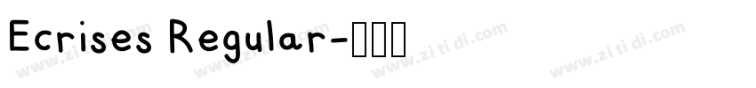 Ecrises Regular字体转换 Ecrises Regular字体转换